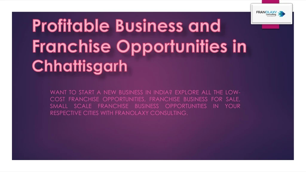 profitable business and franchise opportunities in chhattisgarh