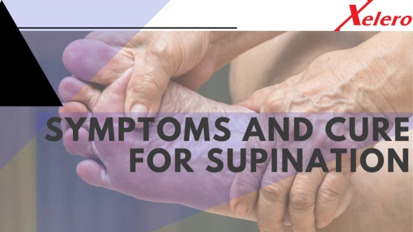 Symptoms And Cure for supination