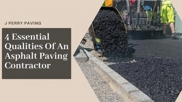4 Essential Qualities Of An Asphalt Paving Contractor