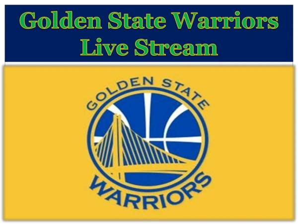 Golden State Warriors Live Stream