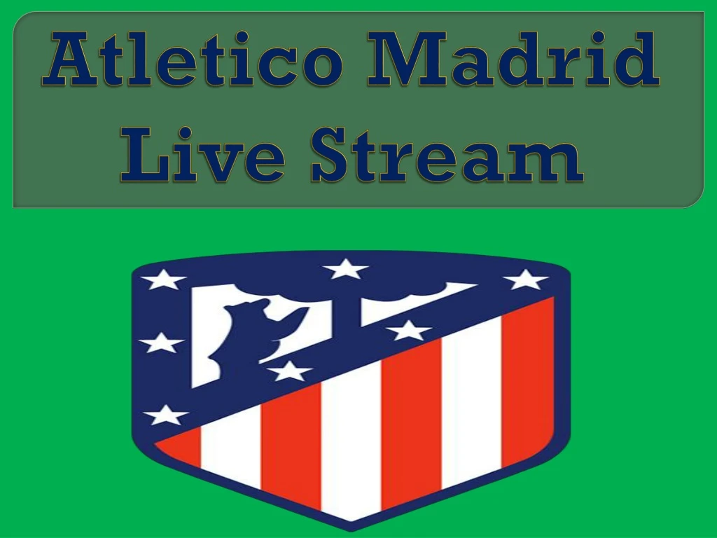 atletico madrid live stream