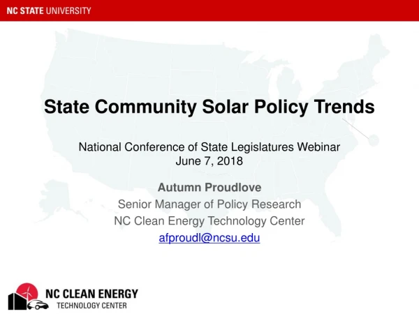 State Community Solar Policy Trends National Conference of State Legislatures Webinar June 7, 2018