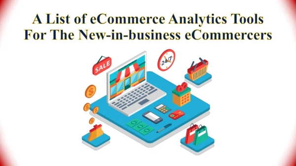 A List of eCommerce Analytics Tools For The New-in-business eCommerce