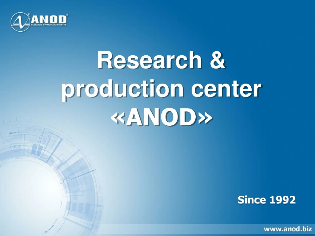 research production center anod