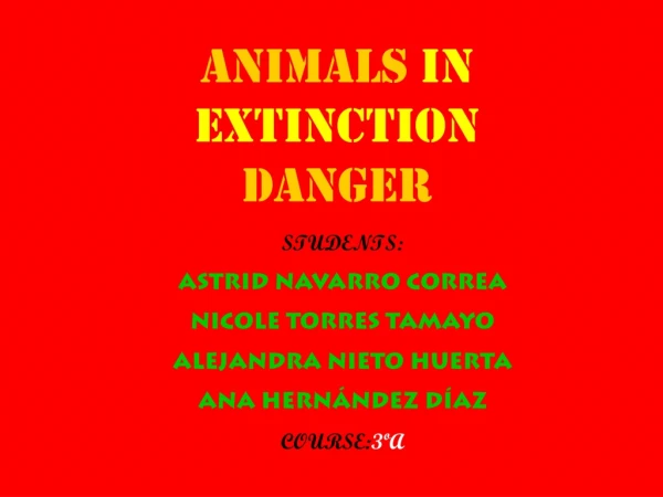 ANIMALS IN EXTINCTION DANGER
