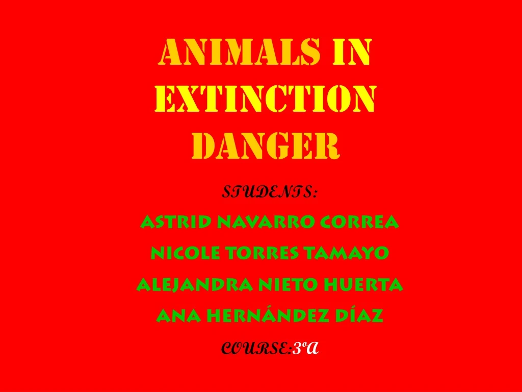 animals in extinction danger