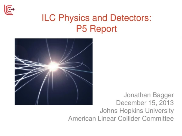ILC Physics and Detectors: P5 Report