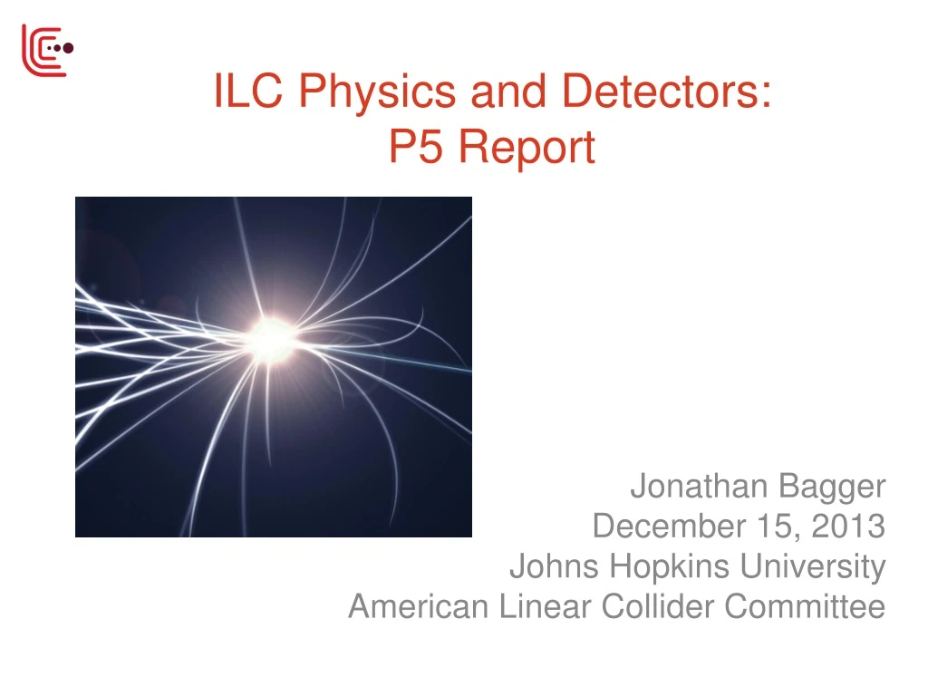 ilc physics and detectors p5 report