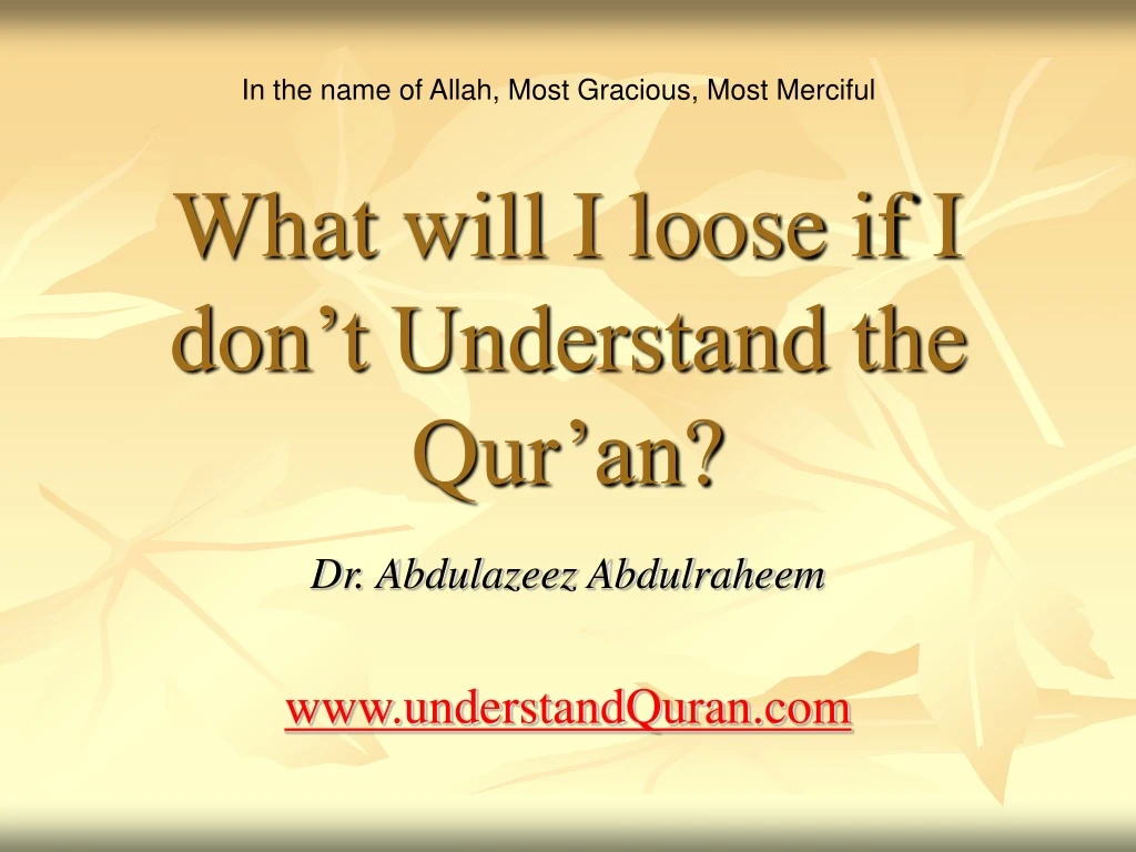 what will i loose if i don t understand the qur an