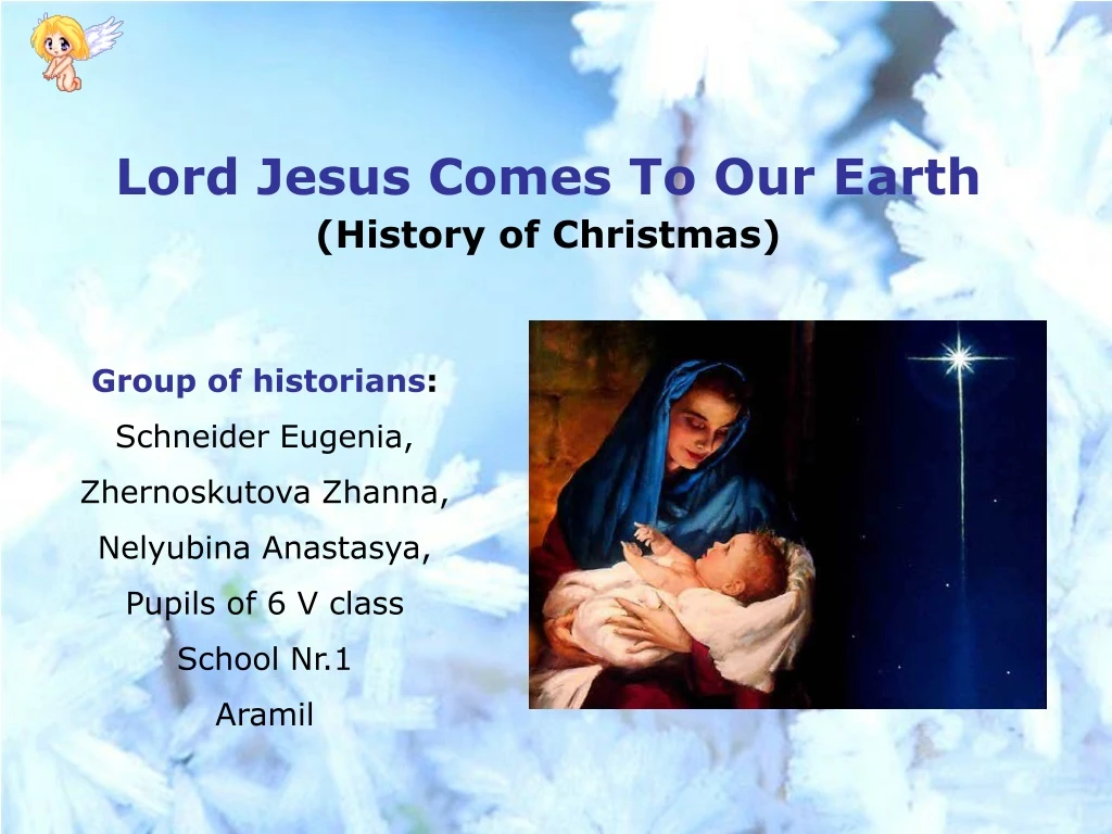 lord jesus comes to our earth history of christmas