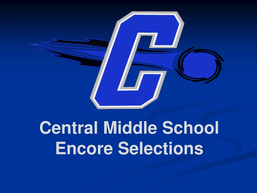 central middle school encore selections