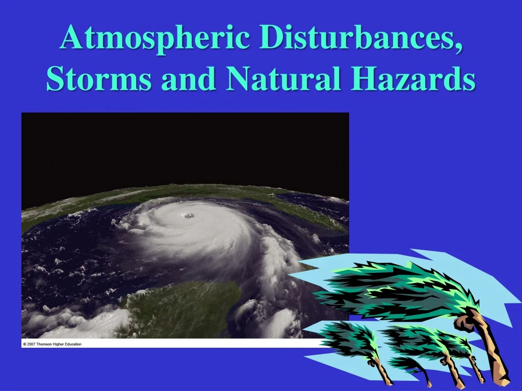 atmospheric disturbances storms and natural hazards