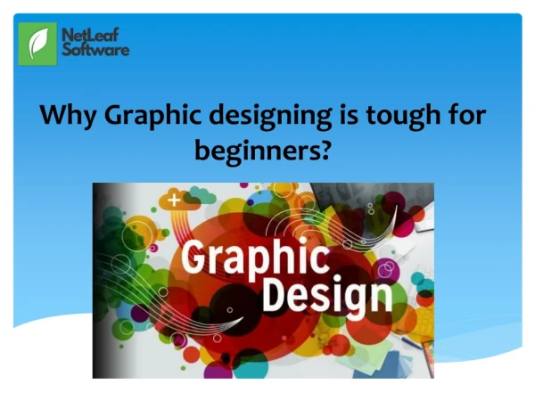 Why Graphic designing is tough for beginners?