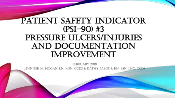 Patient safety Indicator (PSI-90) #3 Pressure Ulcers/ INJURies and Documentation Improvement