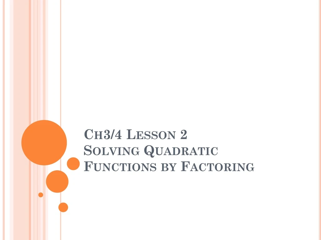 ch3 4 lesson 2 solving quadratic functions by factoring
