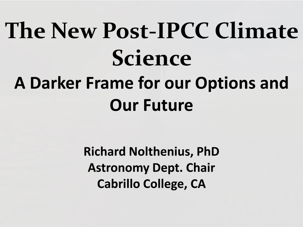 the new post ipcc climate science a darker frame
