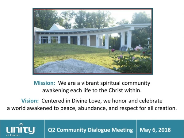 Mission: We are a vibrant spiritual community awakening each life to the Christ within.