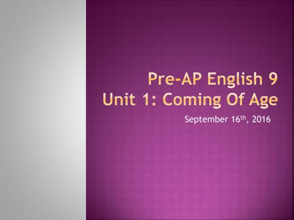 Pre-A P English 9 Unit 1: Coming Of Age