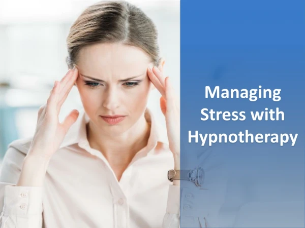 Managing Stress with Hypnotherapy