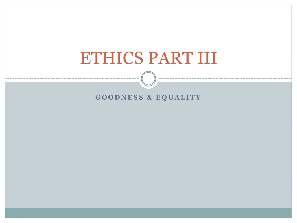 ethics part iii