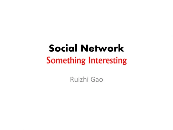 Social Network Something Interesting
