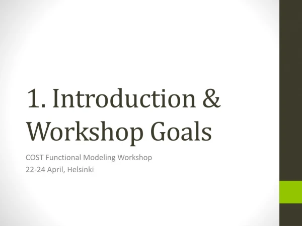 1. Introduction &amp; Workshop Goals