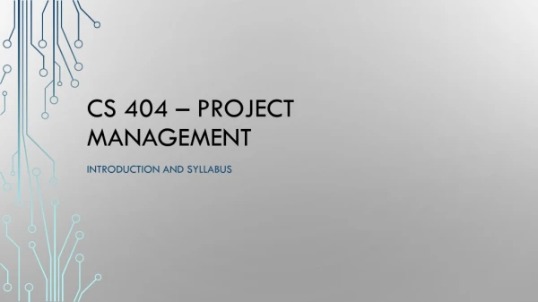 CS 404 – Project Management