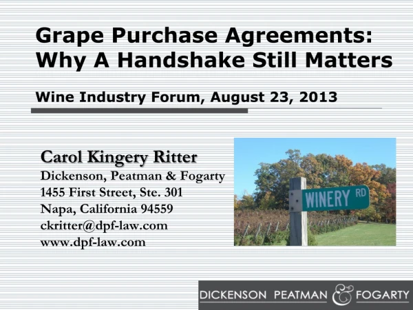 Grape Purchase Agreements: Why A Handshake Still Matters Wine Industry Forum, August 23, 2013