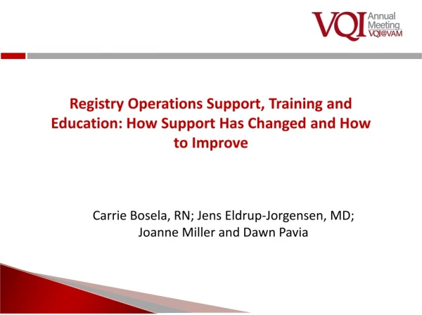 Registry Operations Support, Training and Education: How Support Has Changed and How to Improve