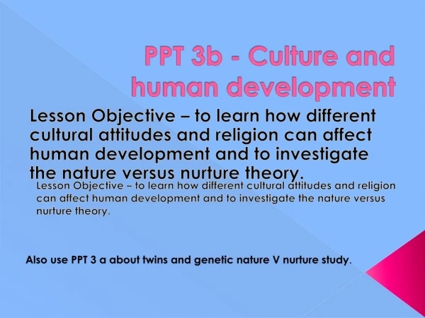 PPT 3b - Culture and human development