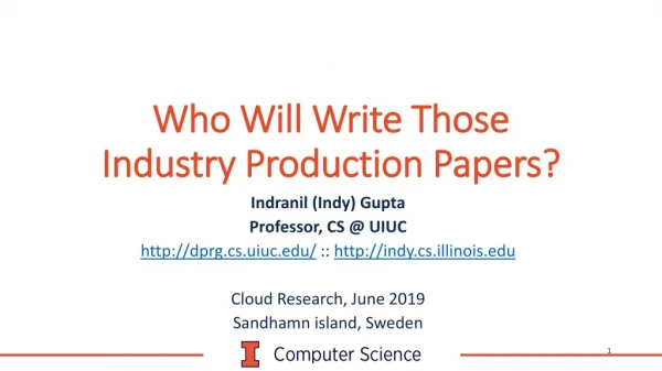 Who Will Write Those Industry Production Papers?