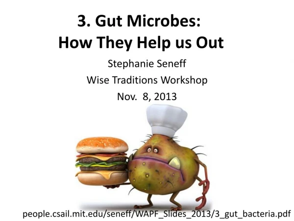 3. Gut Microbes: How They H elp us Out