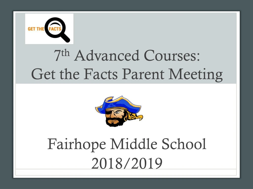 7 th advanced courses get the facts parent meeting