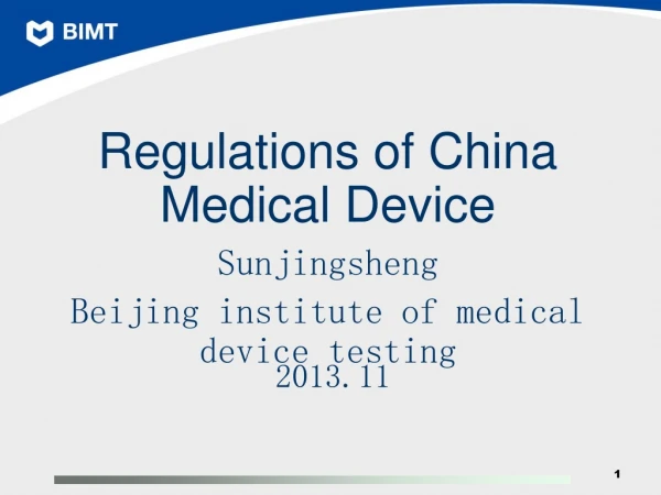 Regulations of China Medical Device Sunjingsheng Beijing institute of medical device testing