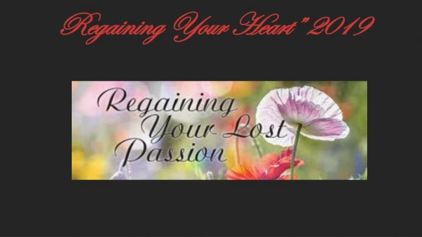 Regaining Your Heart” 2019