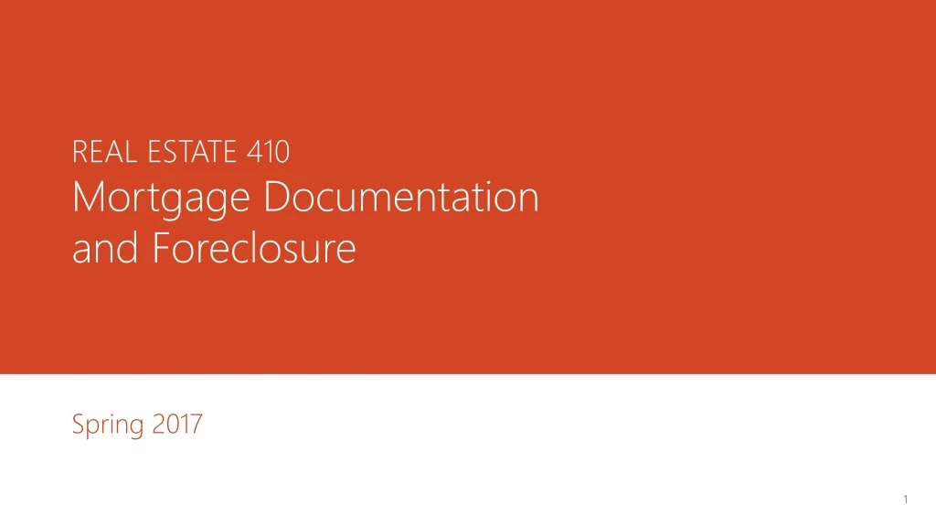 real estate 410 mortgage documentation and foreclosure