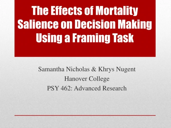 The Effects of Mortality Salience on Decision Making Using a Framing Task