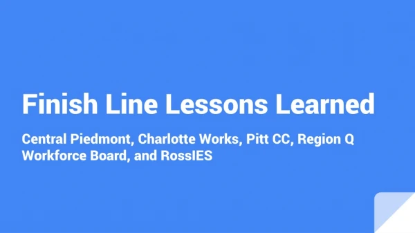 Finish Line Lessons Learned
