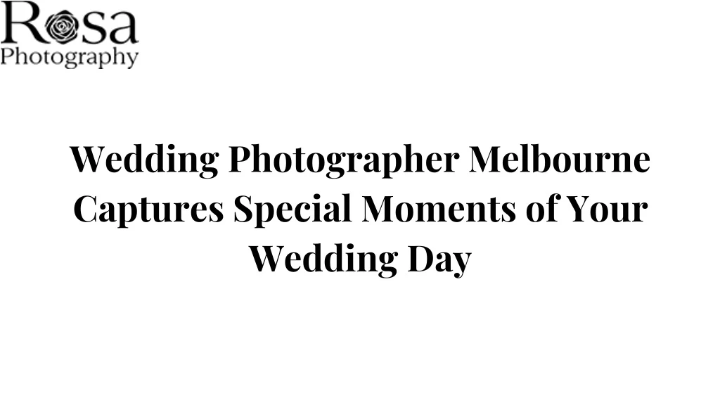 wedding photographer melbourne captures special