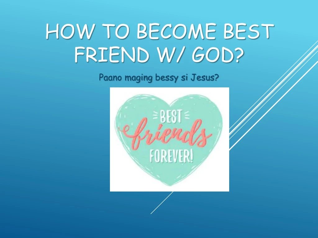 how to become best friend w god