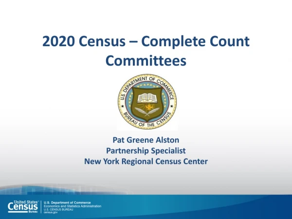 Pat Greene Alston Partnership Specialist New York Regional Census Center