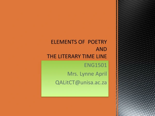 ELEMENTS OF POETRY AND THE LITERARY TIME LINE