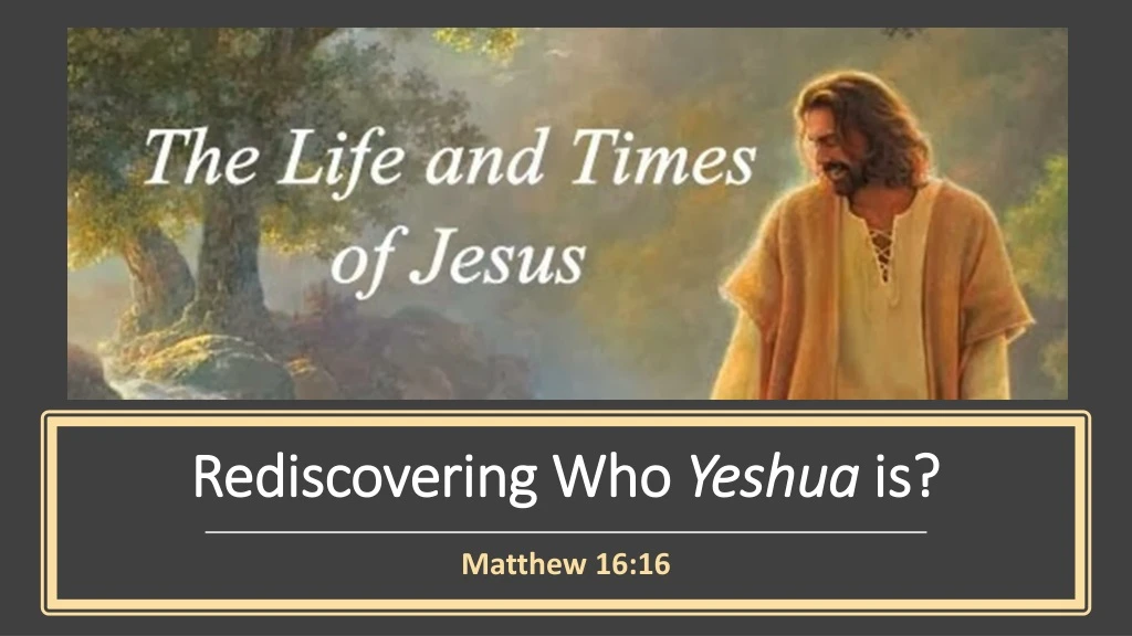 rediscovering who yeshua is