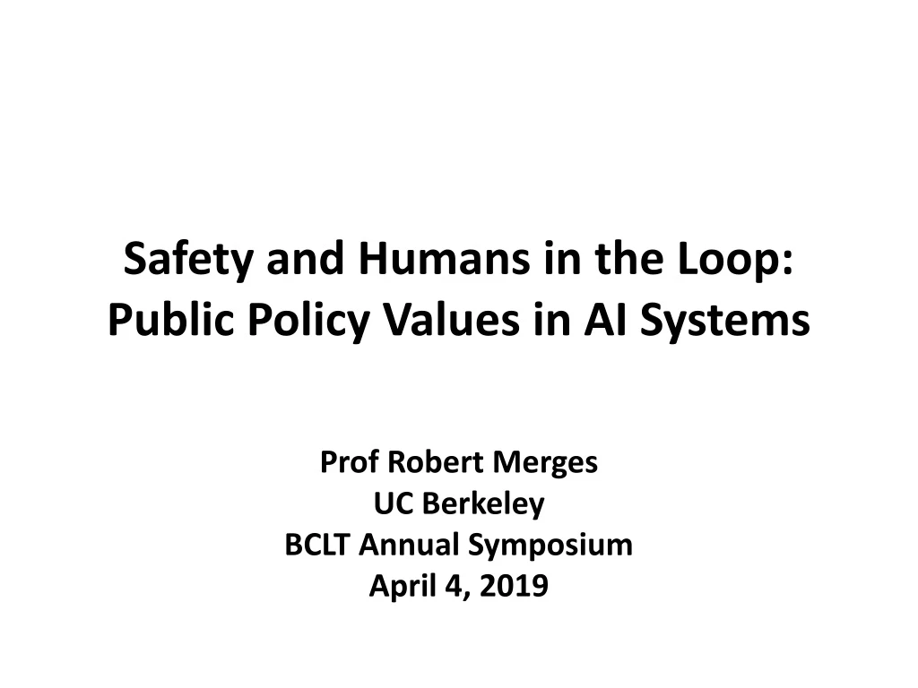 safety and humans in the loop public policy values in ai systems