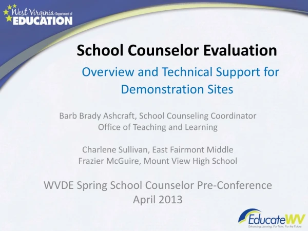 School Counselor Evaluation Overview and Technical Support for Demonstration Sites