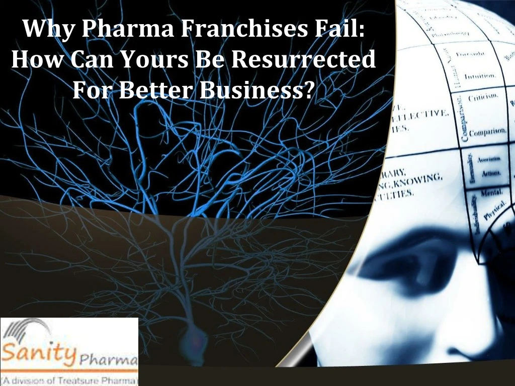 why pharma franchises fail how can yours be resurrected for better business