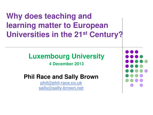 Why does teaching and learning matter to European Universities in the 21 st Century?