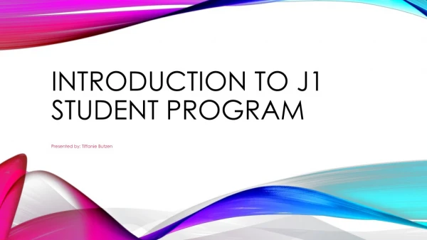 INTRODUCTION TO J1 STUDENT PROGRAM
