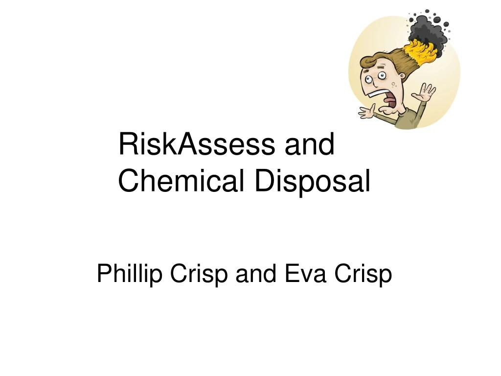 riskassess and chemical disposal