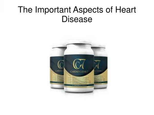 The Important Aspects of Heart Disease